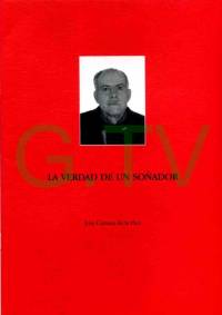 LA VERDAD DE UN SOÑADOR, José Camara de la Hoz